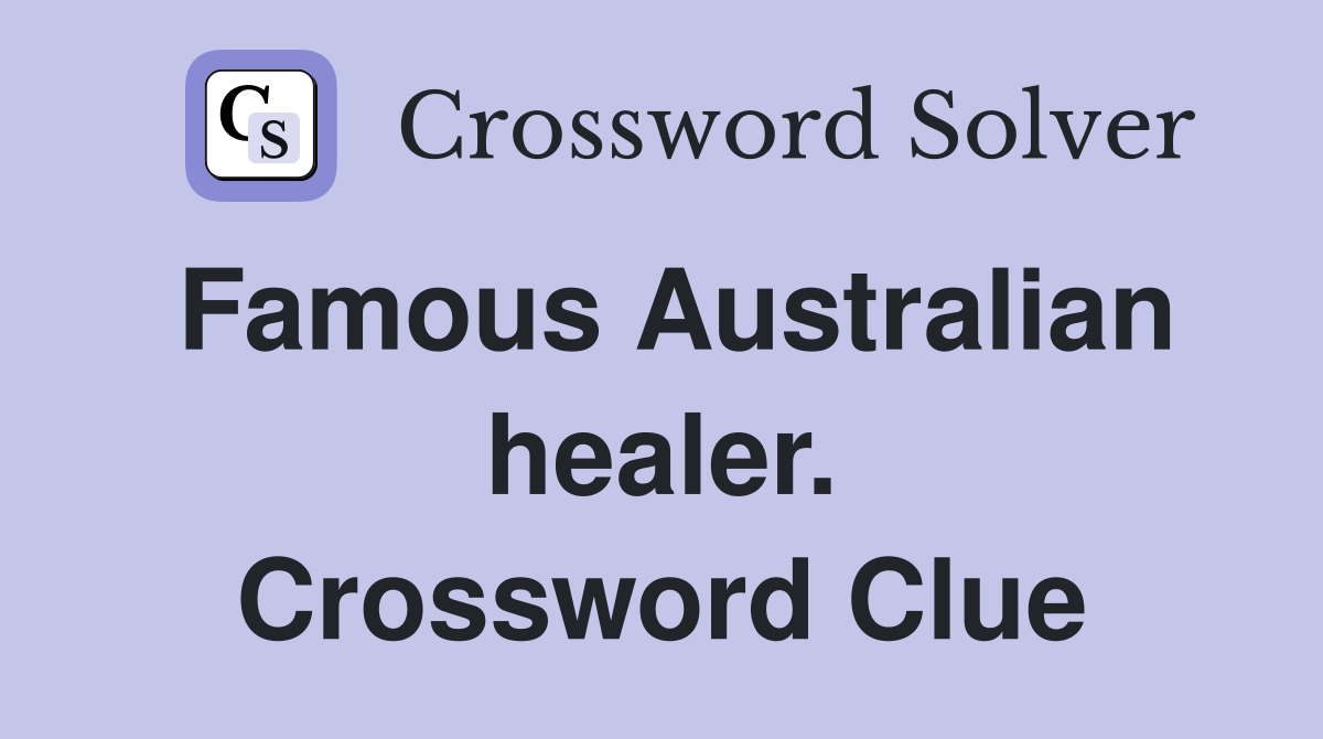 Famous Australian healer. Crossword Clue