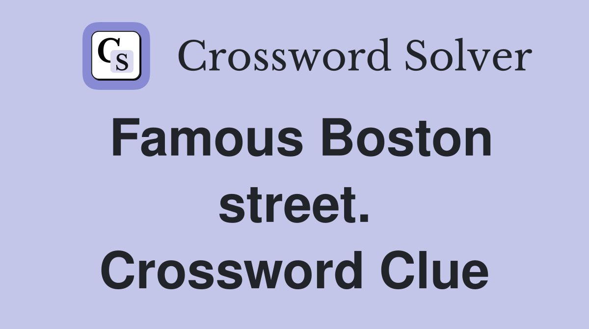 Famous Boston street. Crossword Clue