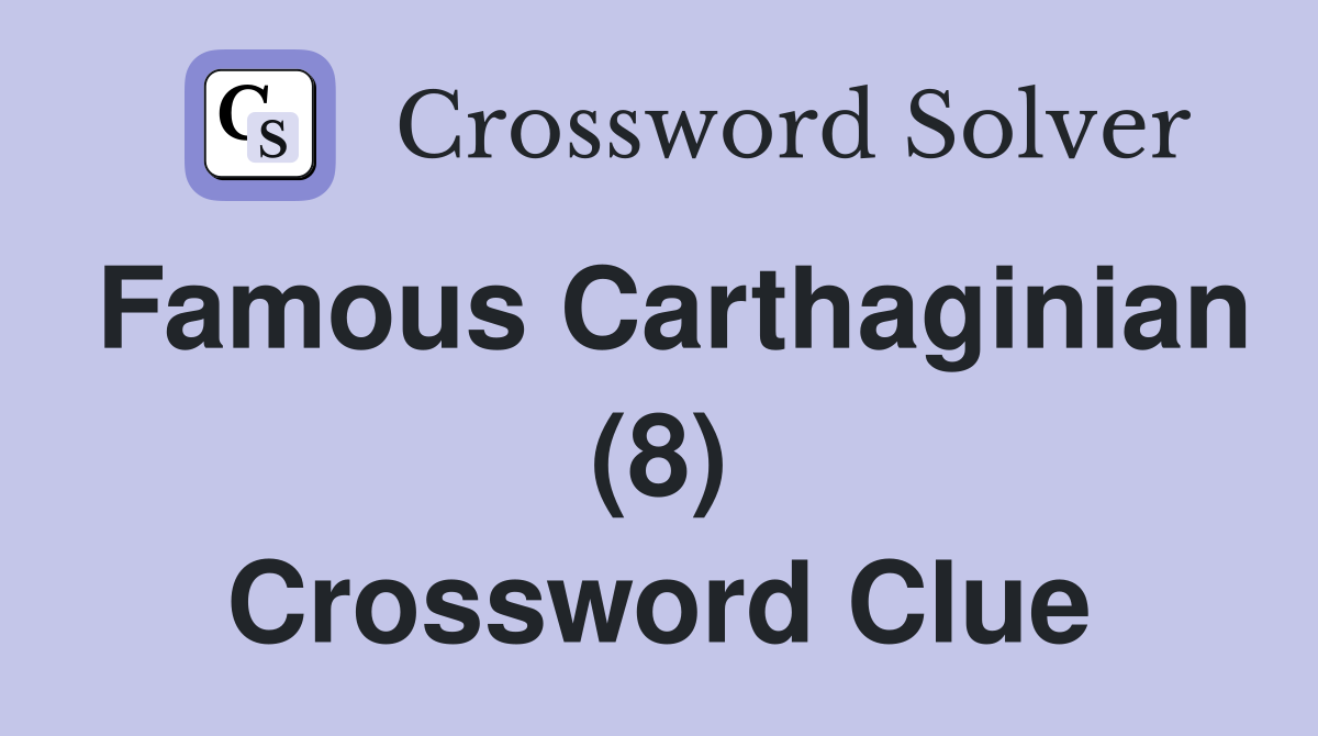 Famous Carthaginian (8) Crossword Clue