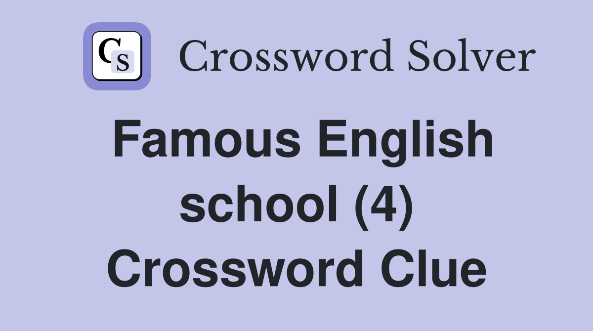 Famous English school (4) Crossword Clue