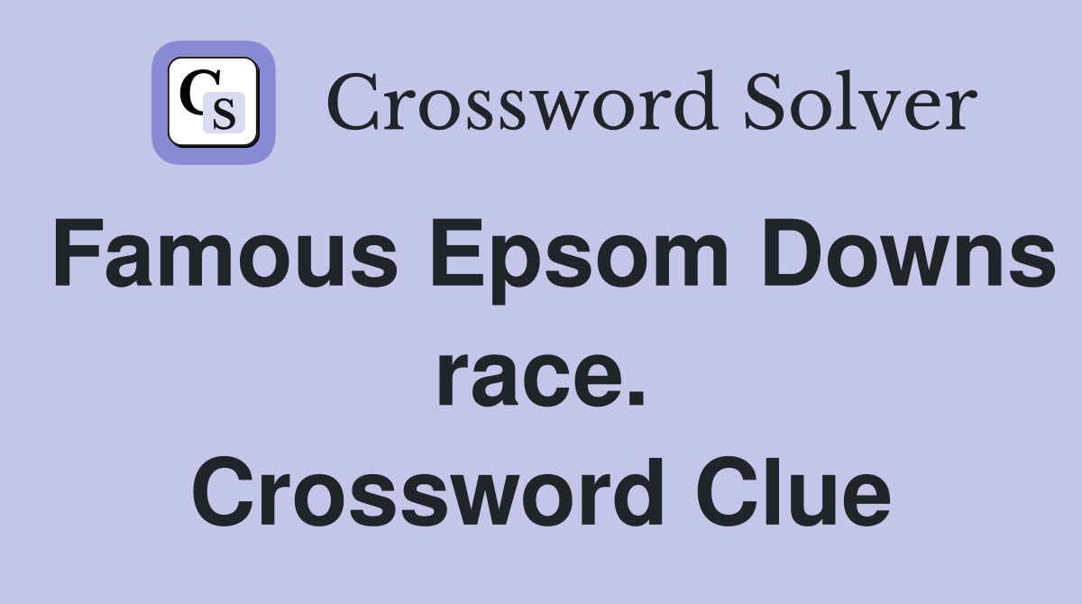 Famous Epsom Downs race. Crossword Clue