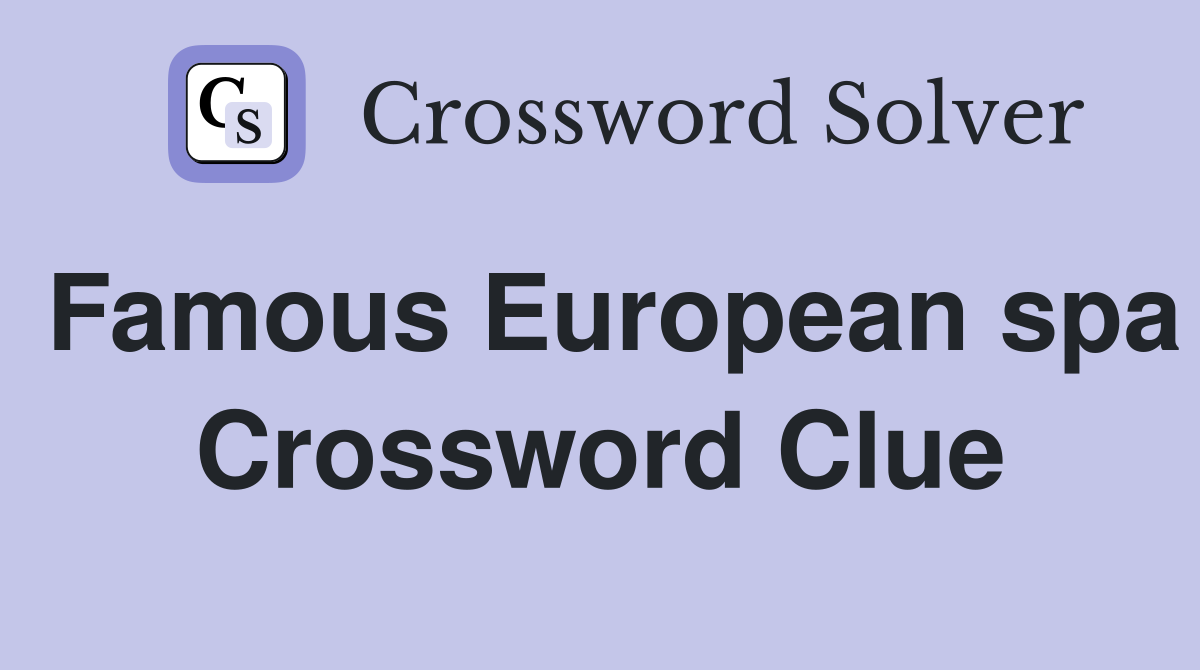 Famous European spa Crossword Clue