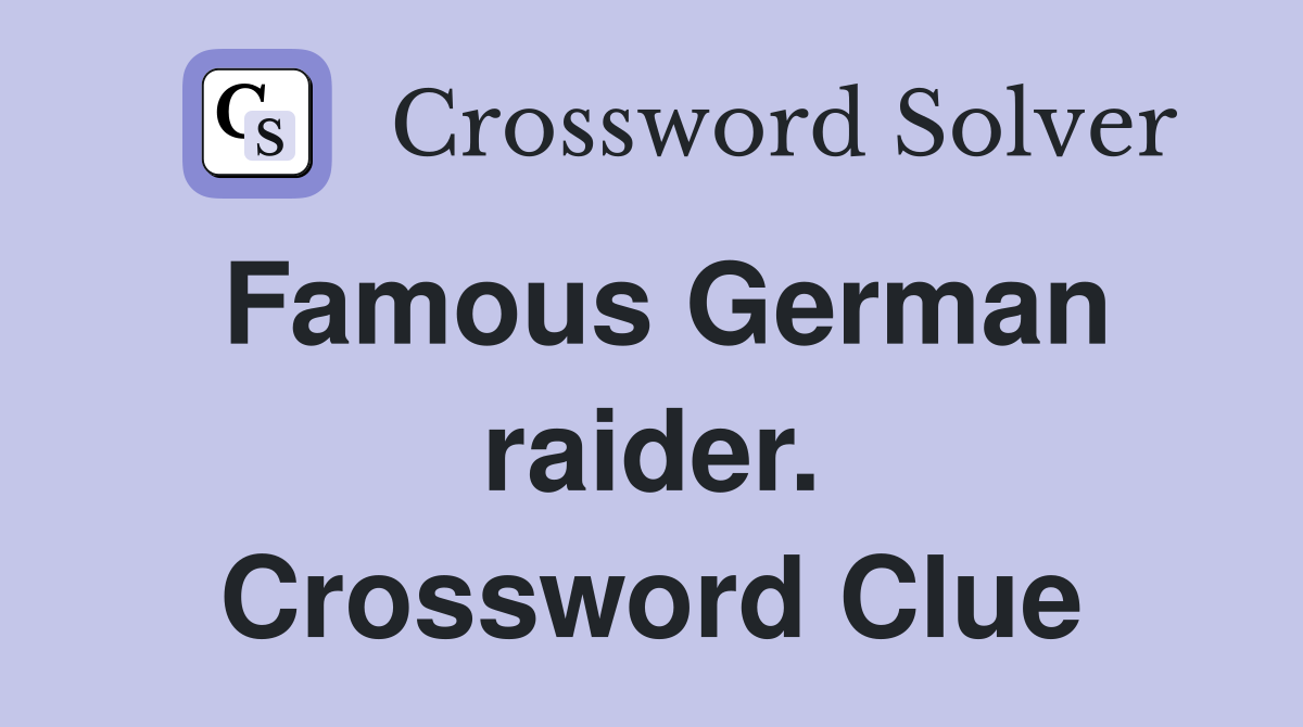 Famous German raider. Crossword Clue
