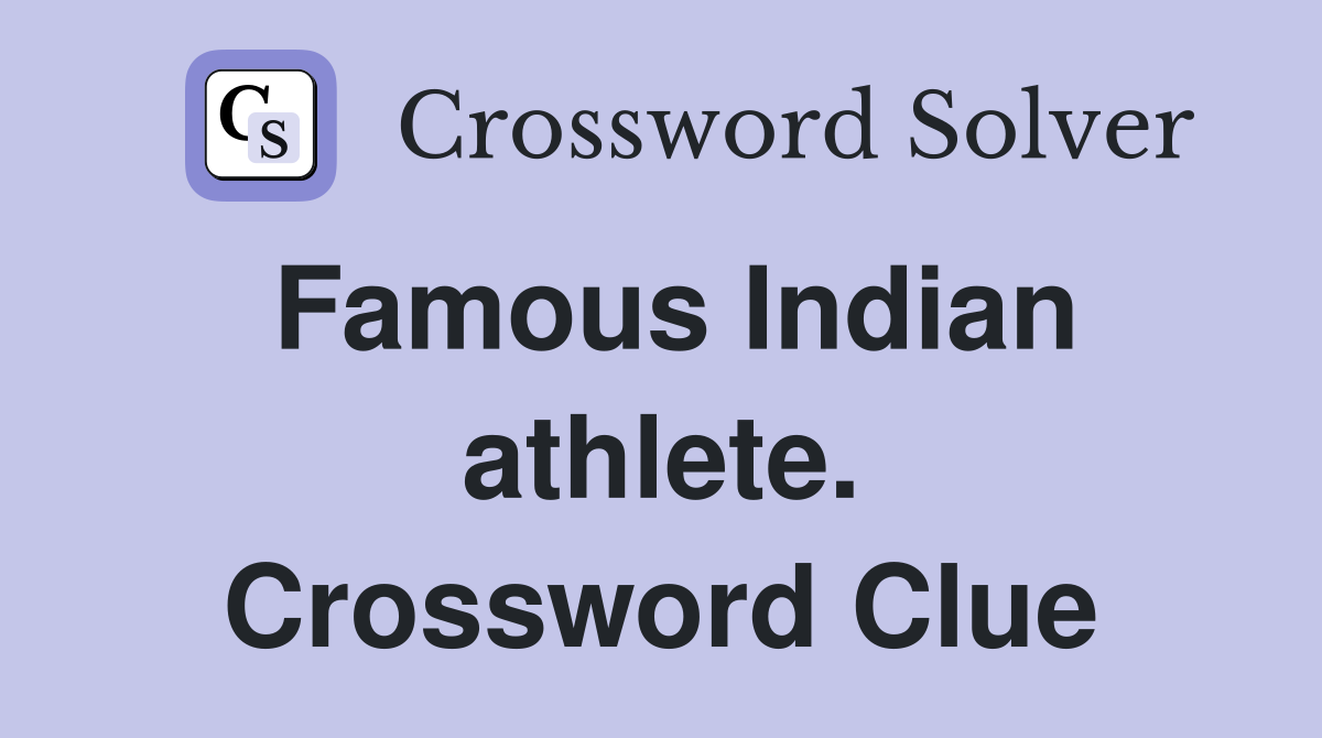 Famous Indian athlete. Crossword Clue