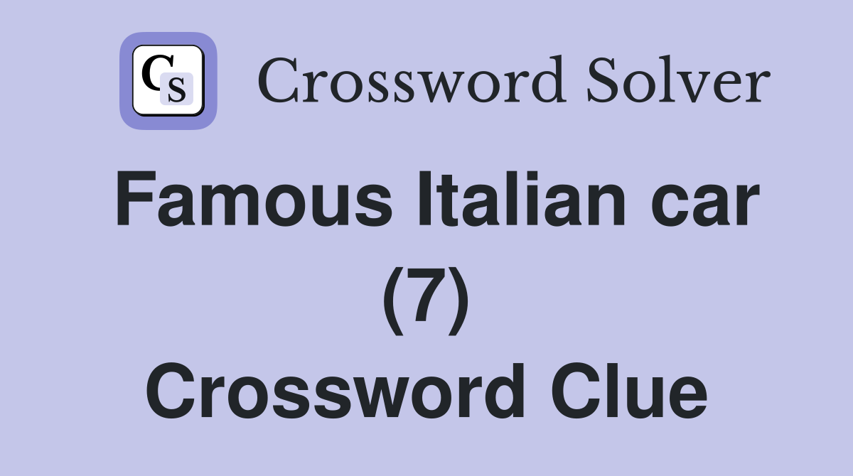 Famous Italian car (7) Crossword Clue