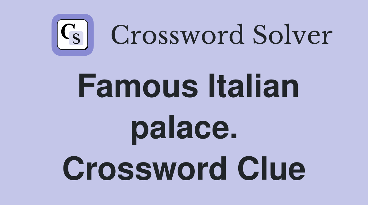 Famous Italian palace. Crossword Clue