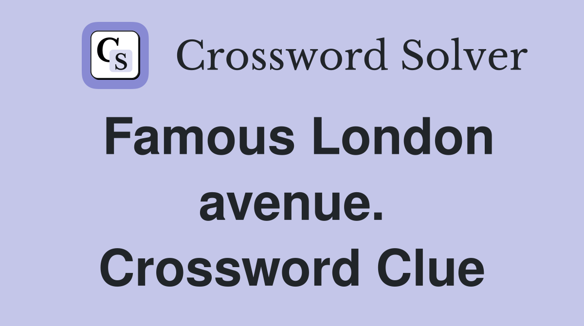 Famous London avenue. Crossword Clue