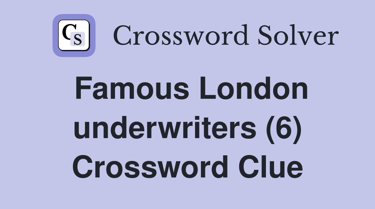 Famous London underwriters (6) Crossword Clue