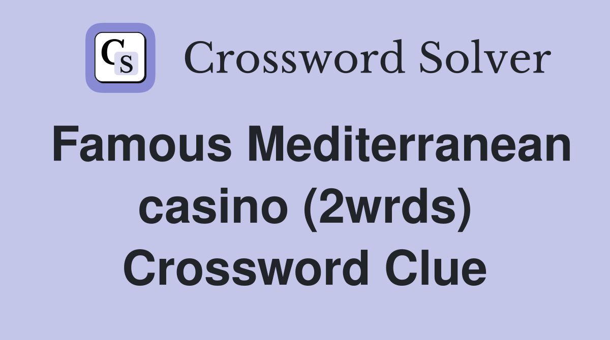 Famous Mediterranean casino (2wrds) Crossword Clue
