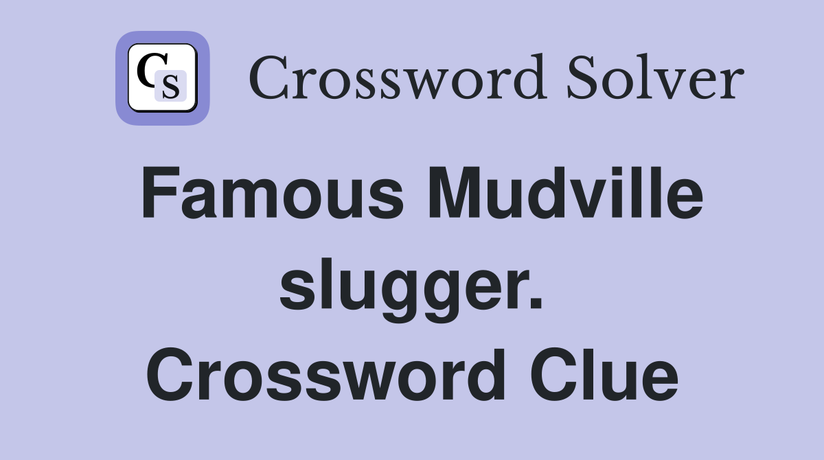 Famous Mudville slugger. Crossword Clue
