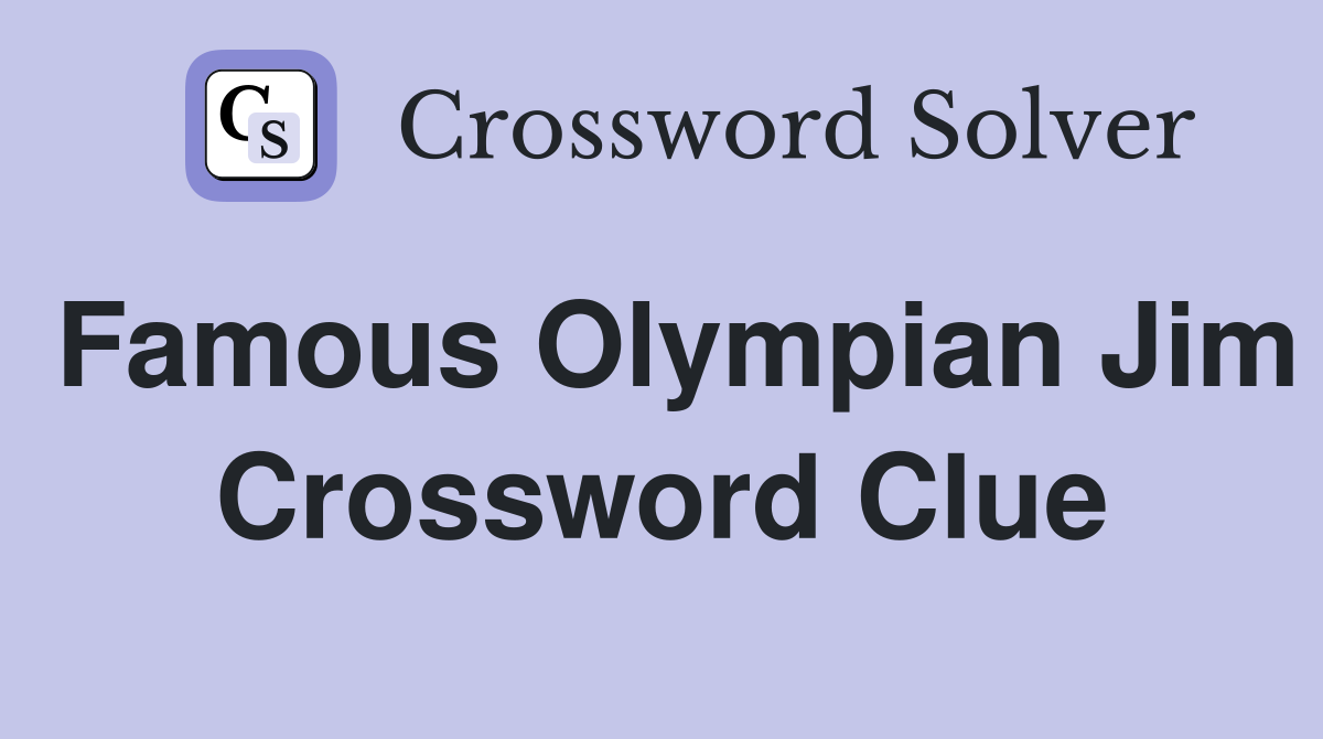Famous Olympian Jim Crossword Clue