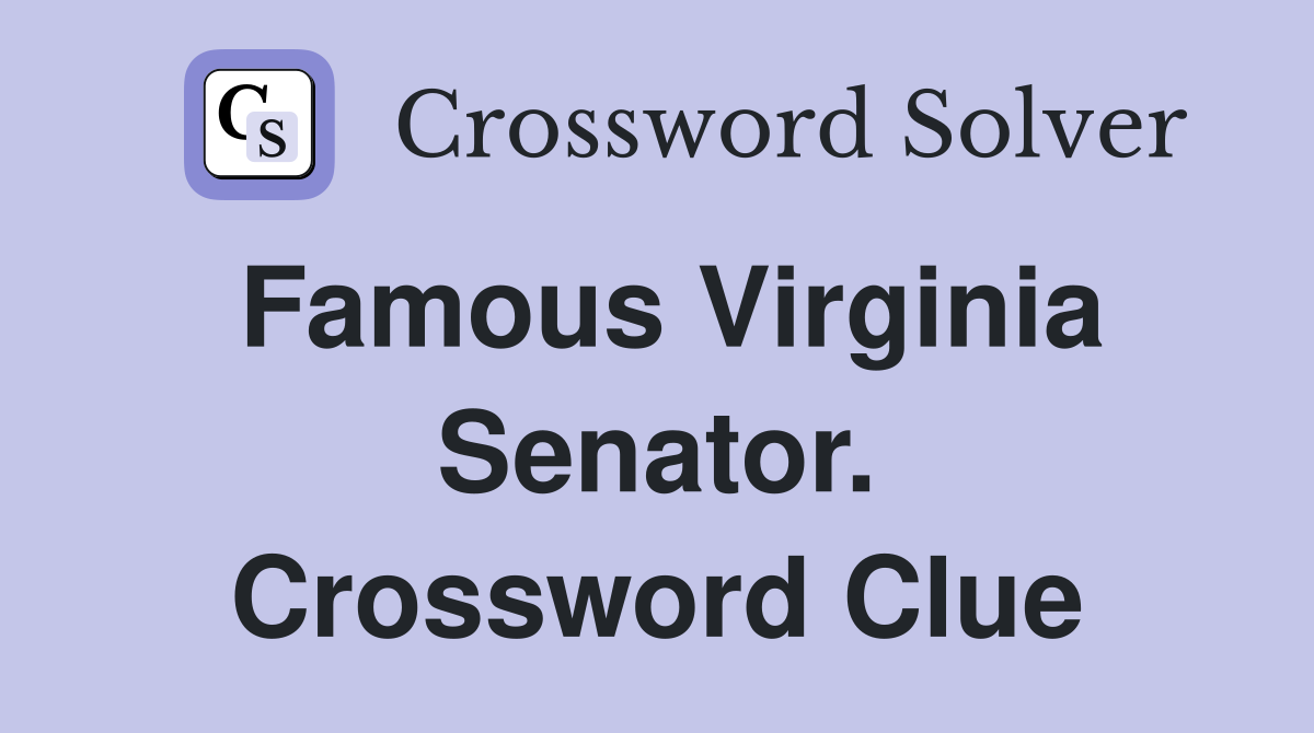 Famous Virginia Senator. Crossword Clue