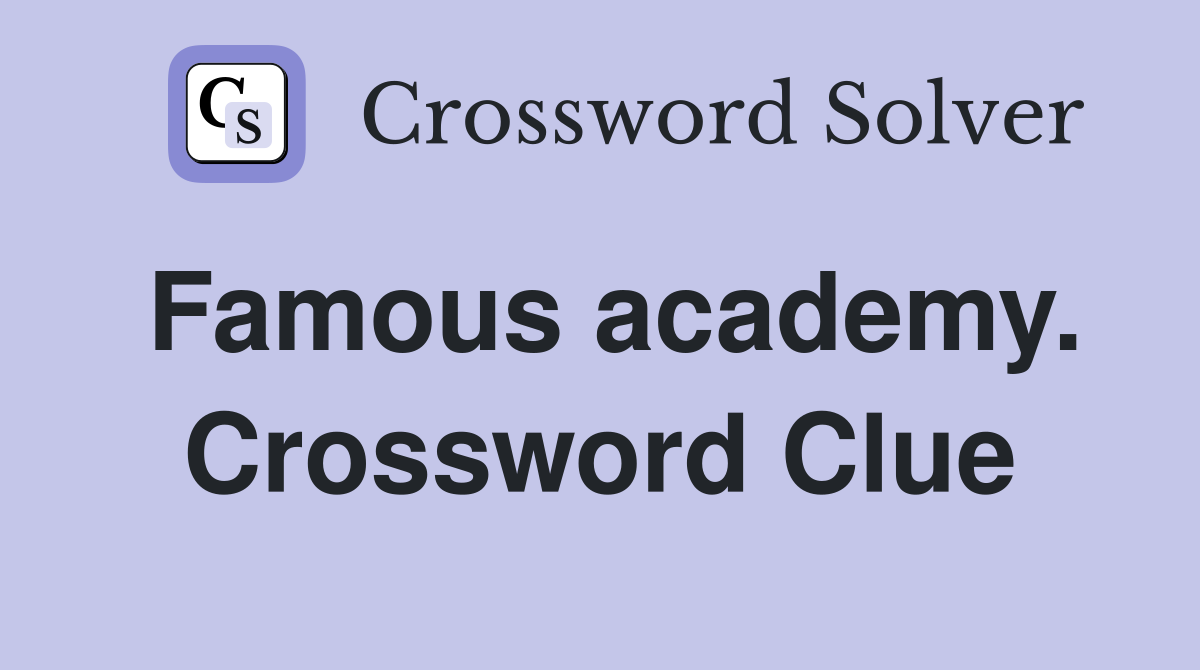 Famous academy. Crossword Clue