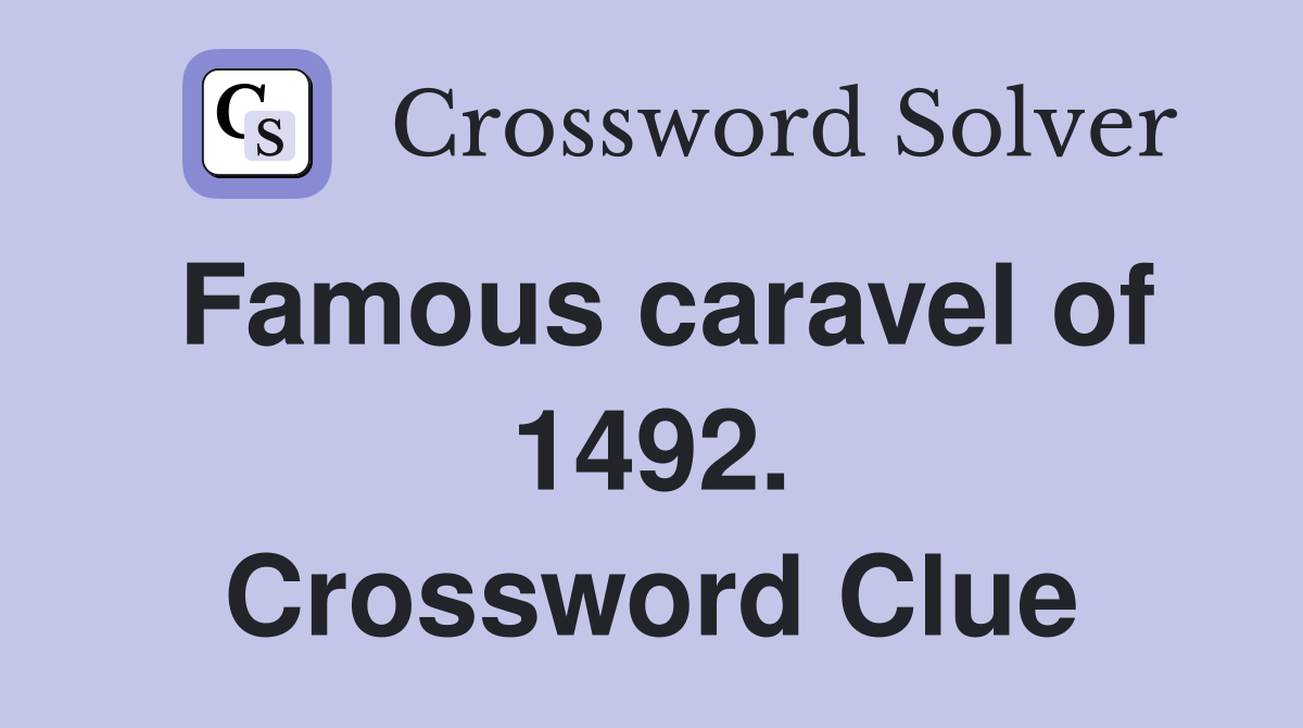 Famous caravel of 1492. Crossword Clue