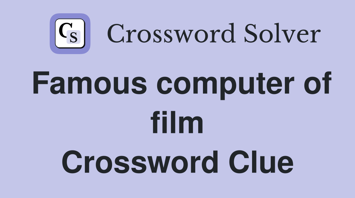 Famous computer of film Crossword Clue