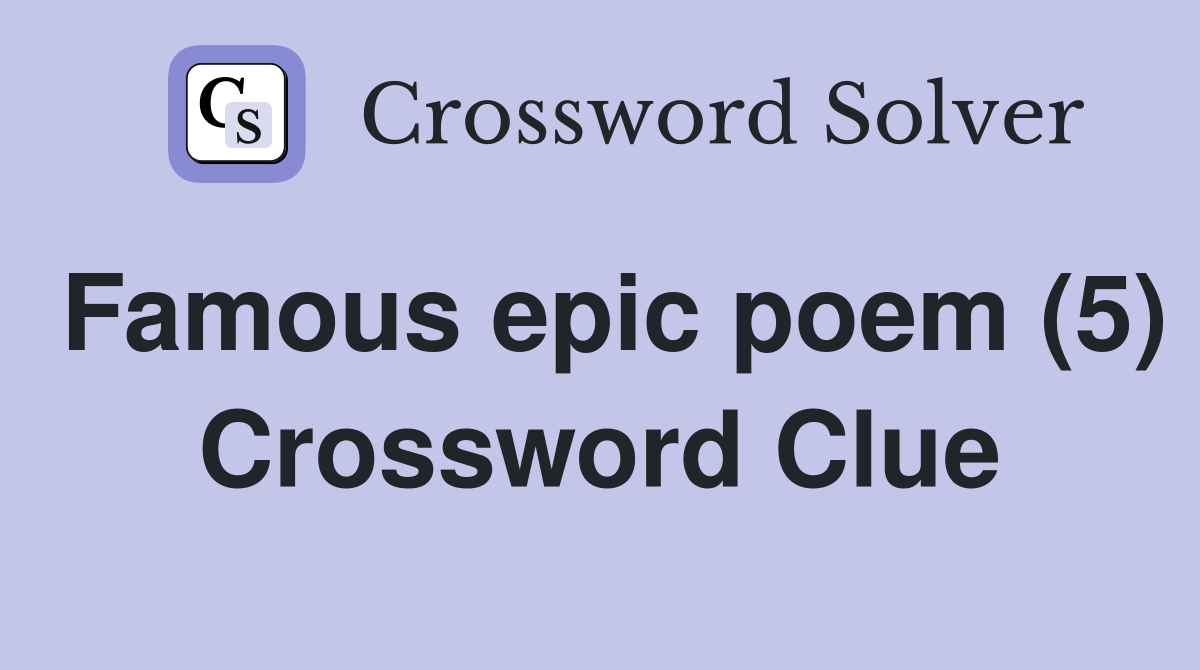 Famous epic poem (5) Crossword Clue