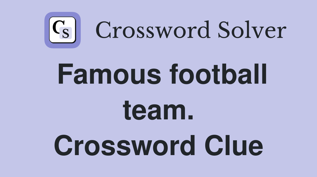 Famous football team. Crossword Clue