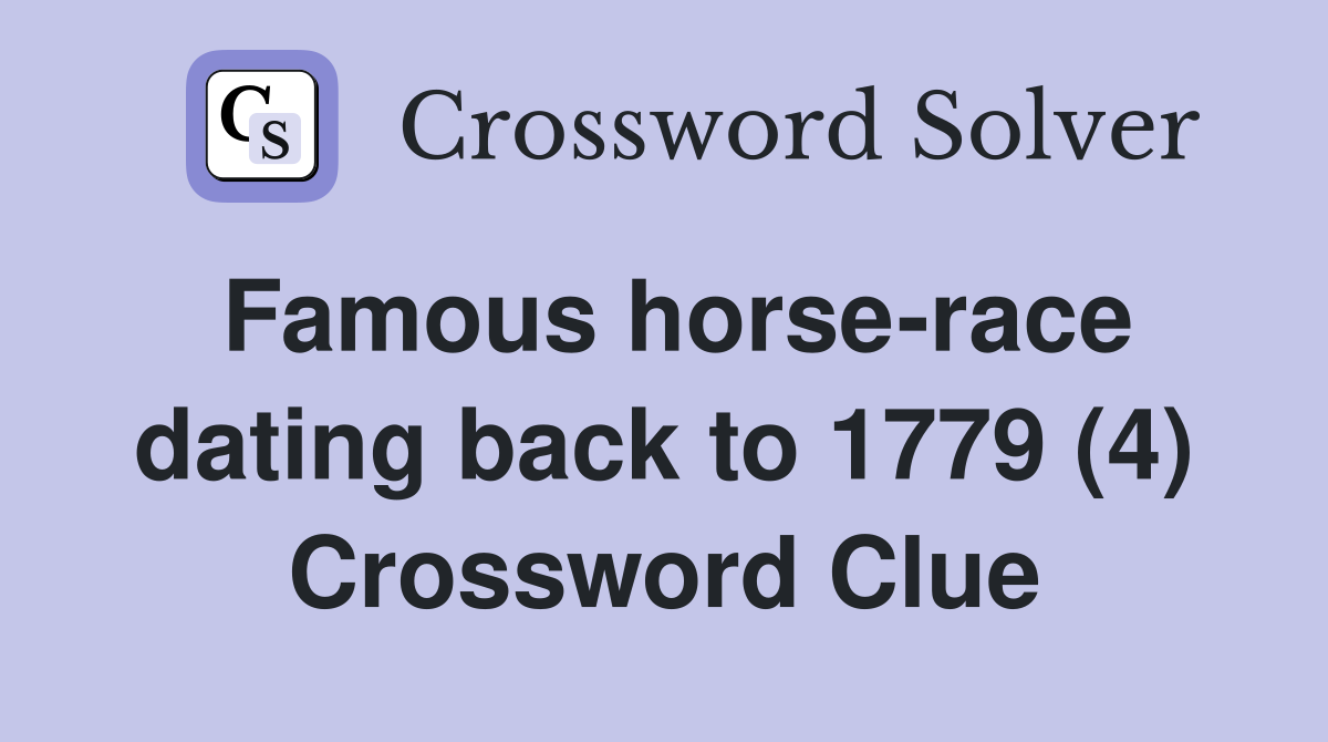 Famous horse-race dating back to 1779 (4) Crossword Clue