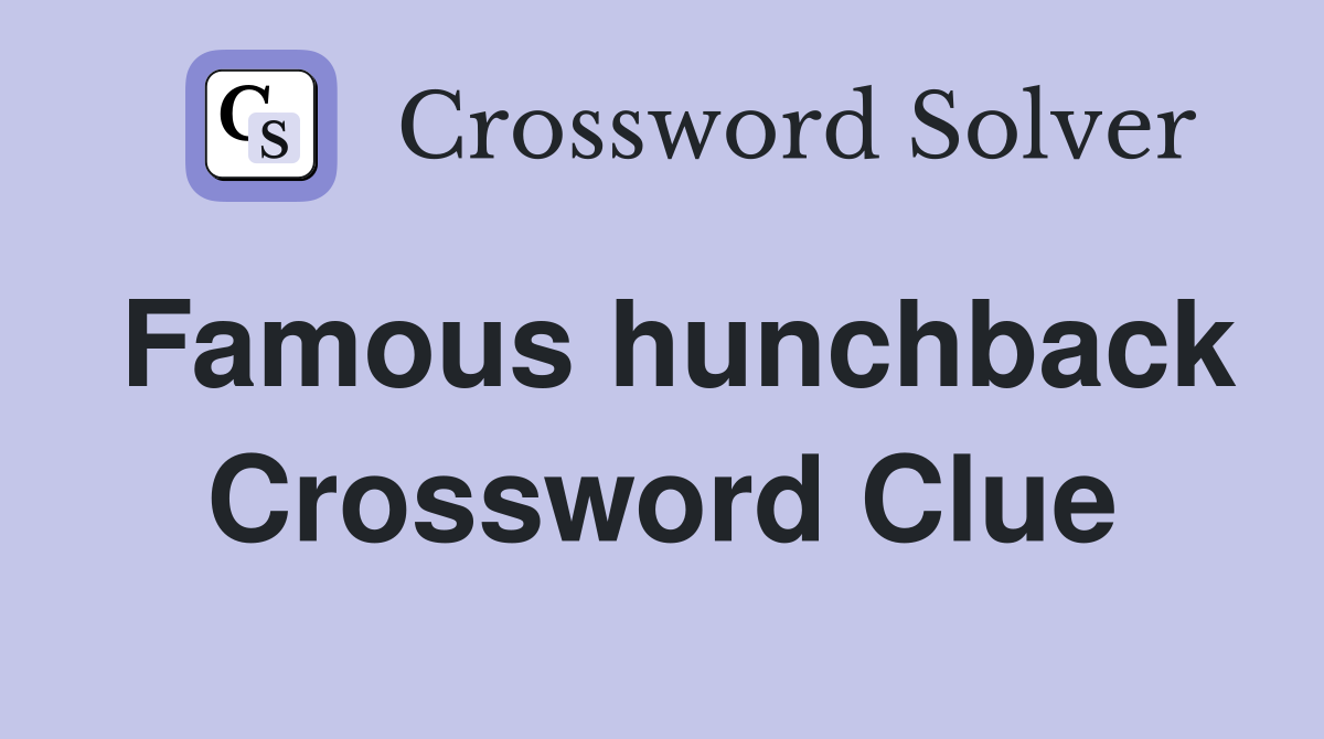 Famous hunchback Crossword Clue
