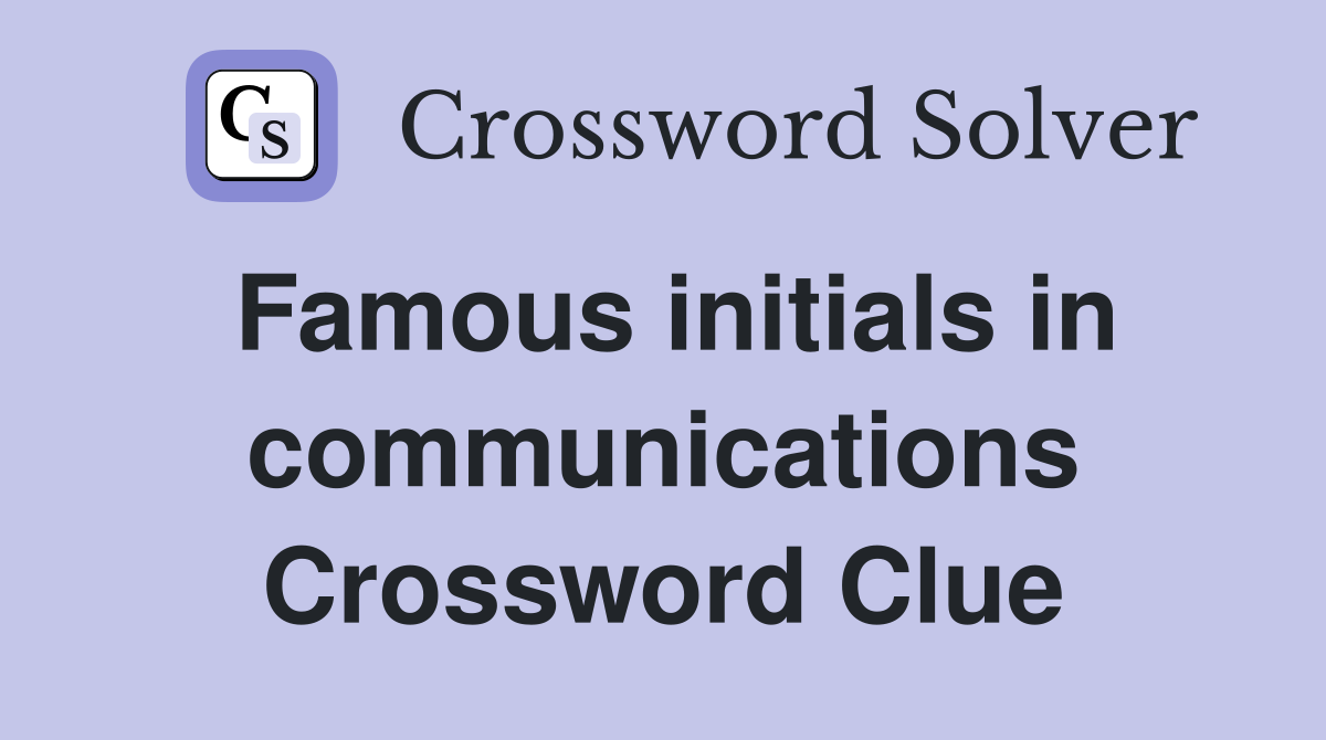 Famous initials in communications Crossword Clue