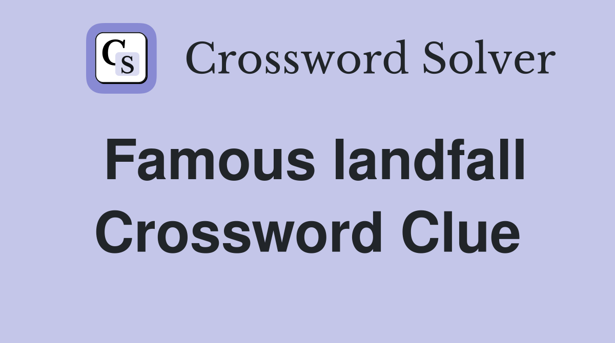 Famous landfall Crossword Clue