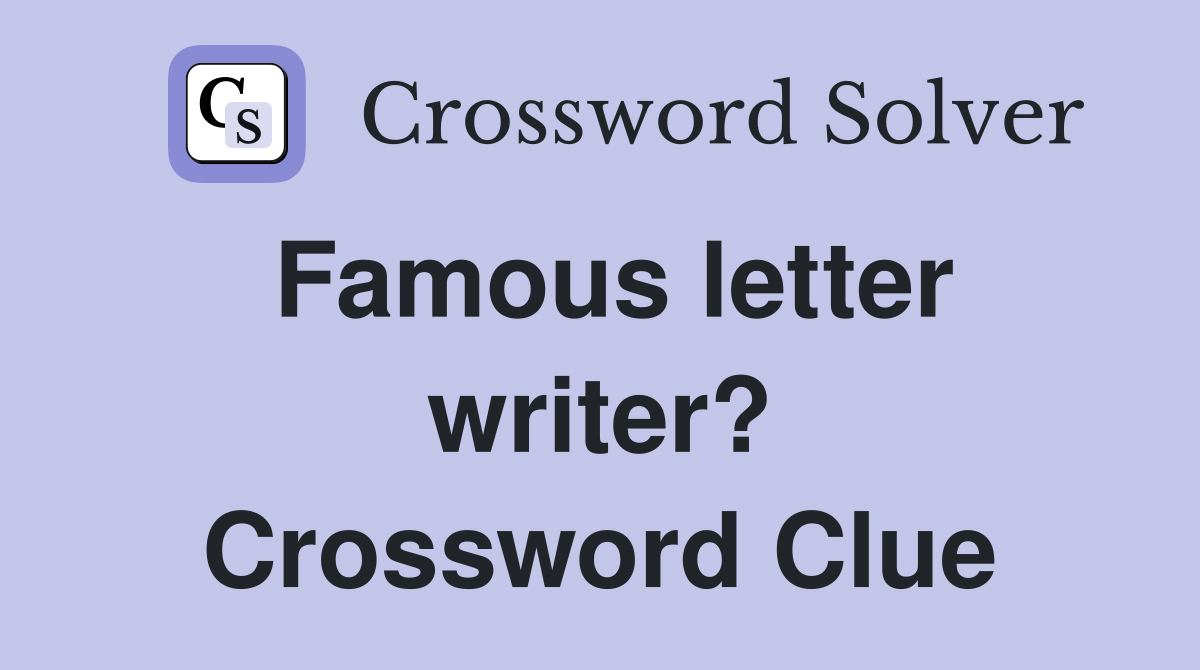 Famous letter writer? Crossword Clue