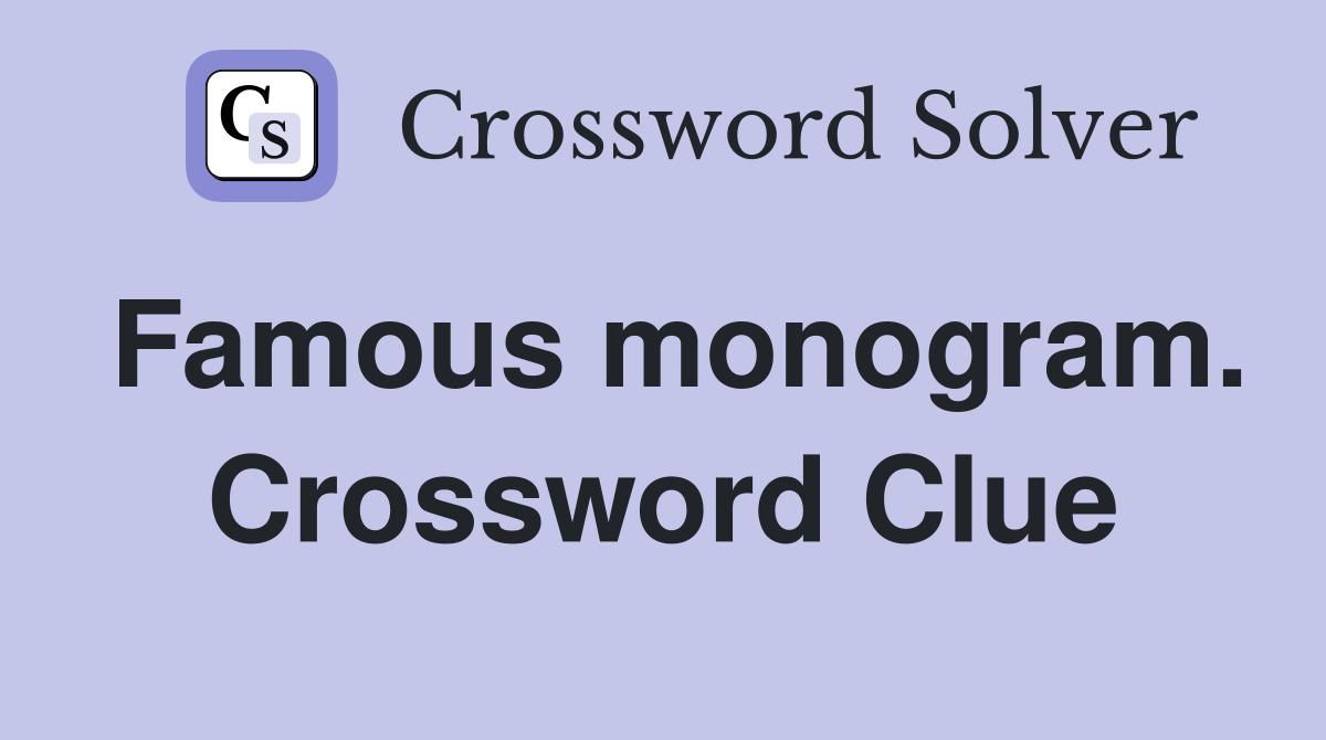 Famous monogram. Crossword Clue