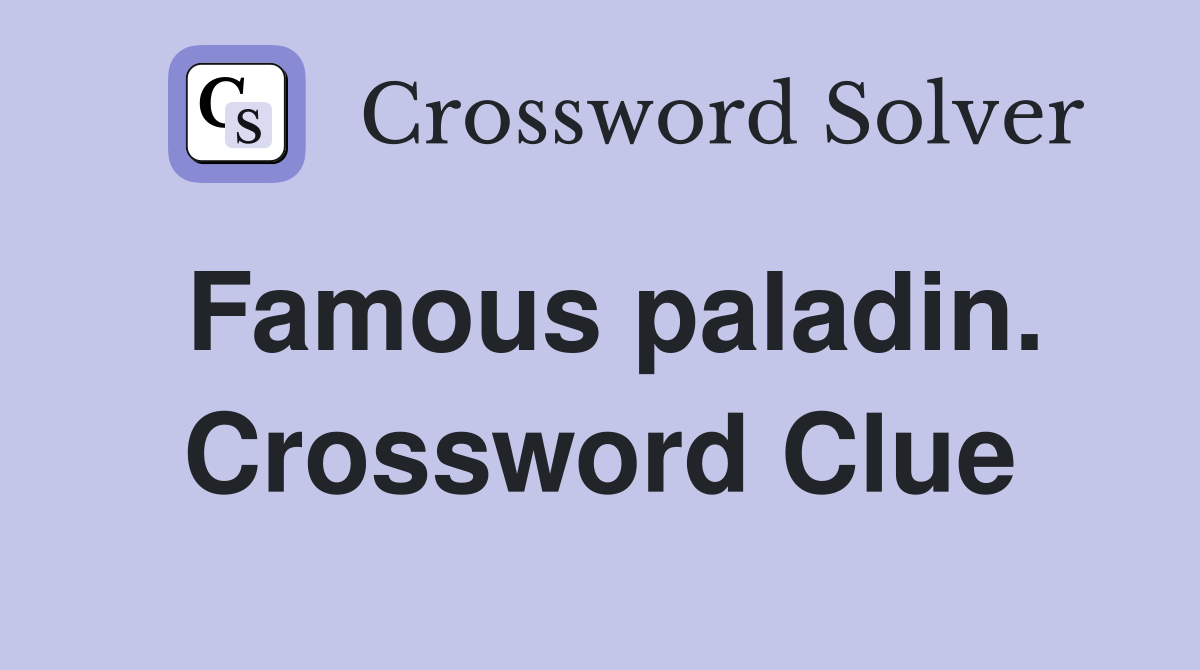 Famous paladin. Crossword Clue