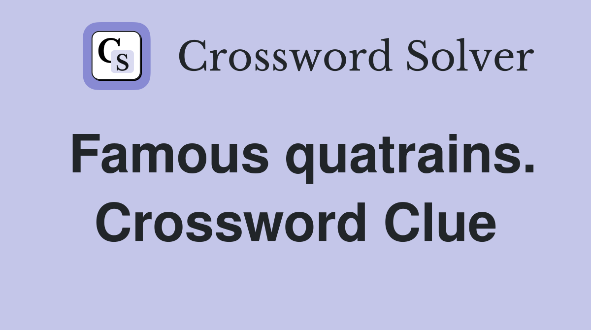 Famous quatrains. Crossword Clue