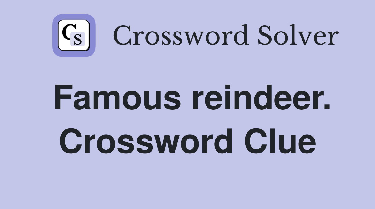 Famous reindeer. Crossword Clue