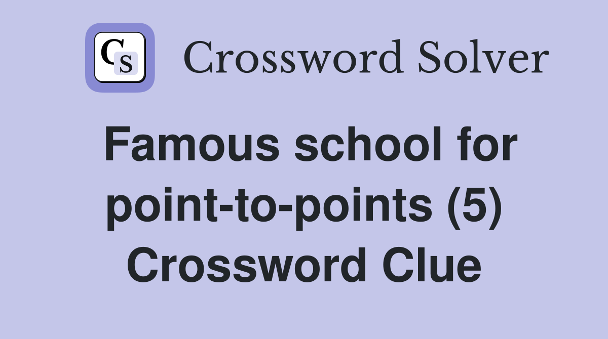 Famous school for point-to-points (5) Crossword Clue