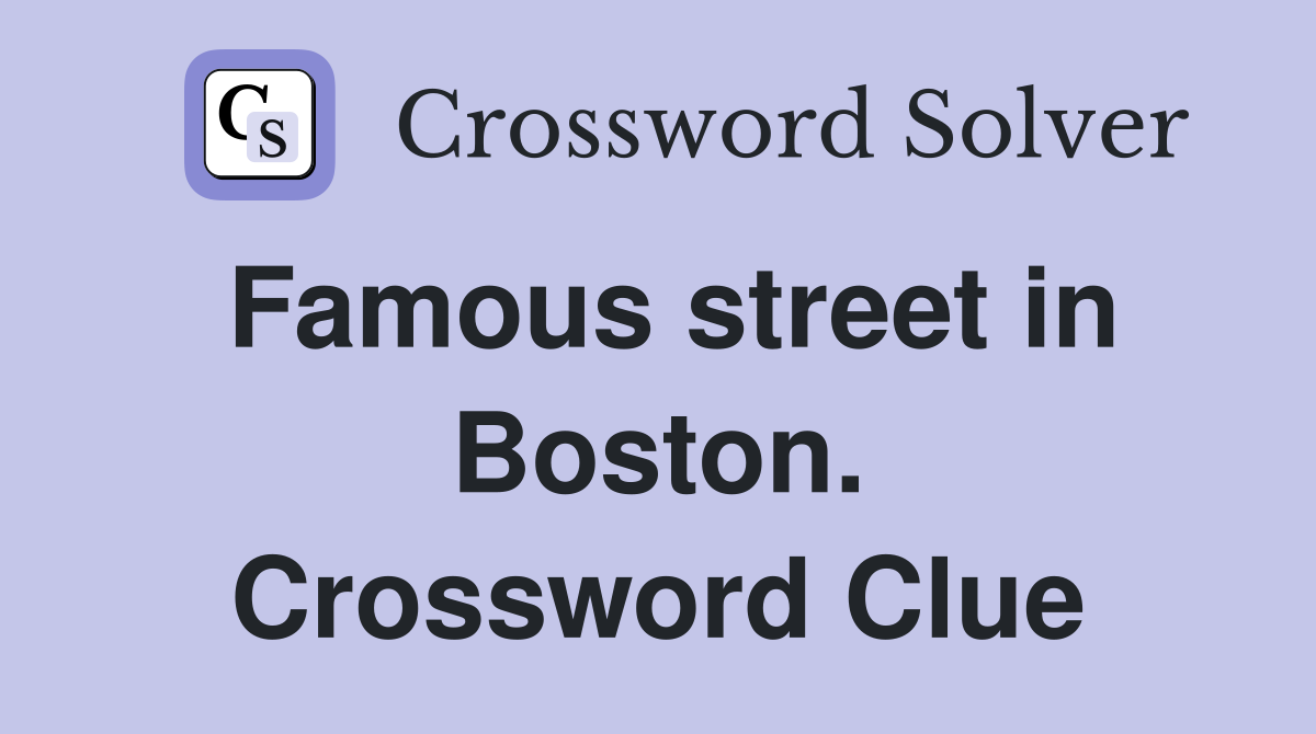 Famous street in Boston. Crossword Clue