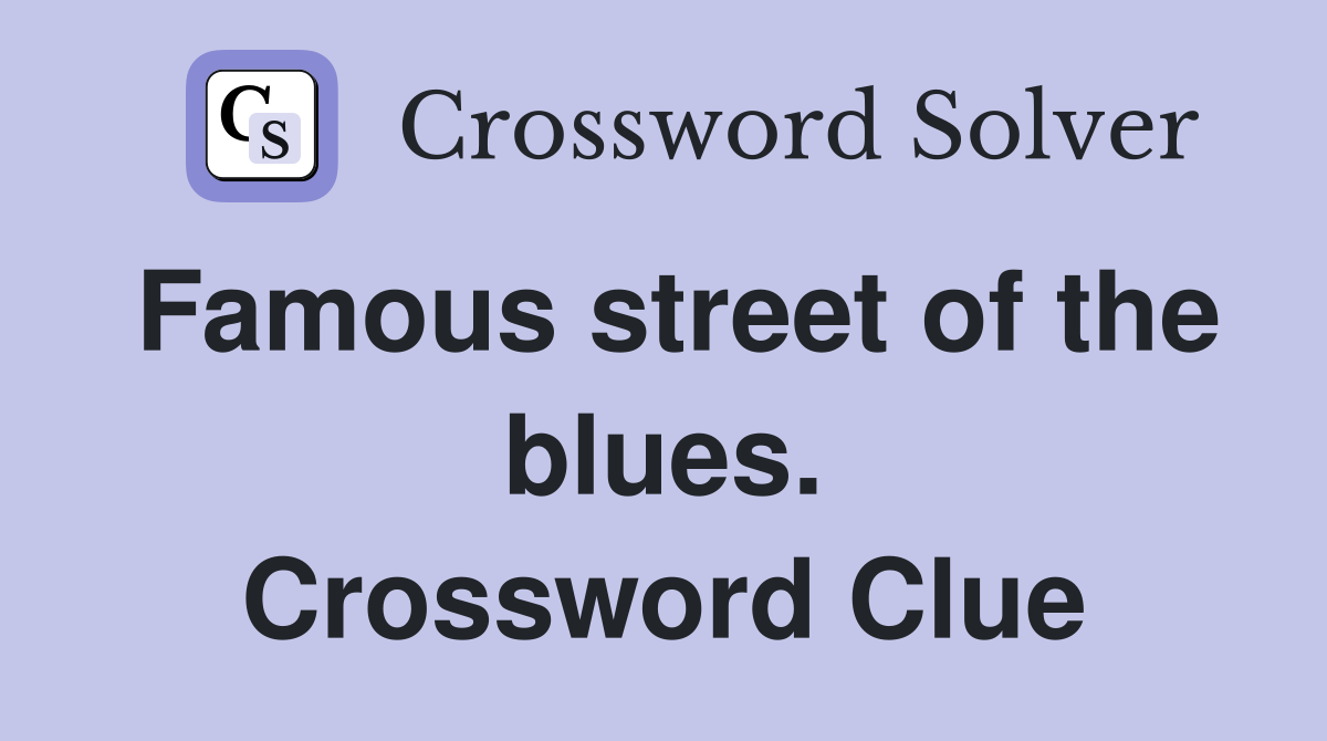 Famous street of the blues. Crossword Clue
