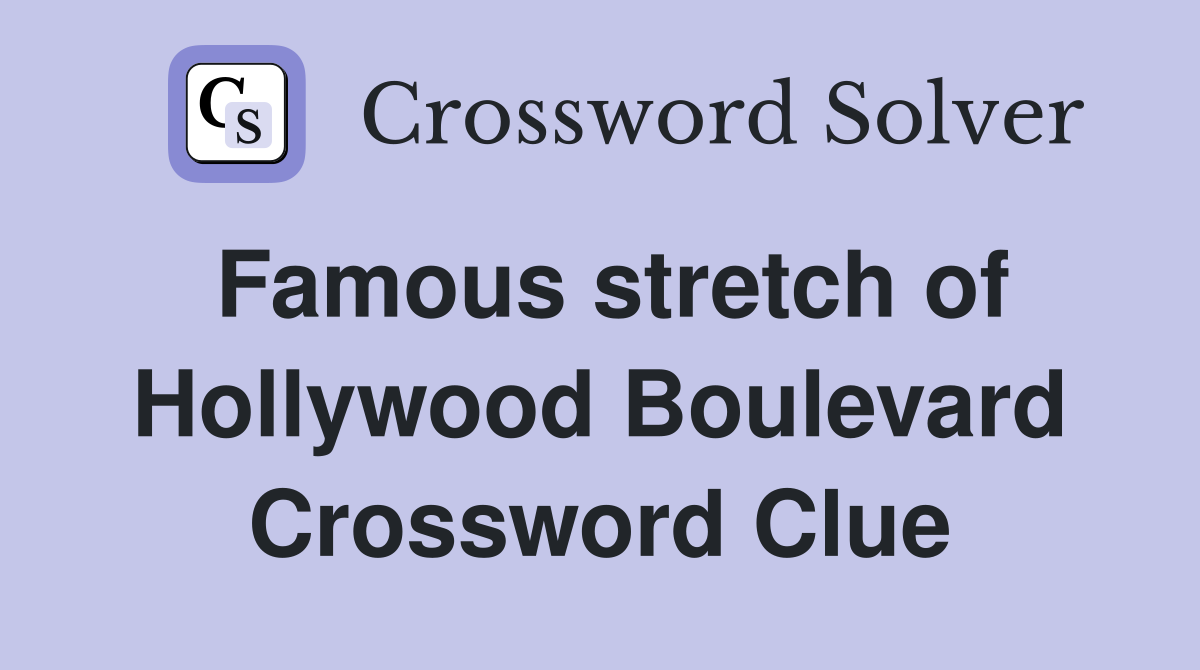 Famous stretch of Hollywood Boulevard Crossword Clue