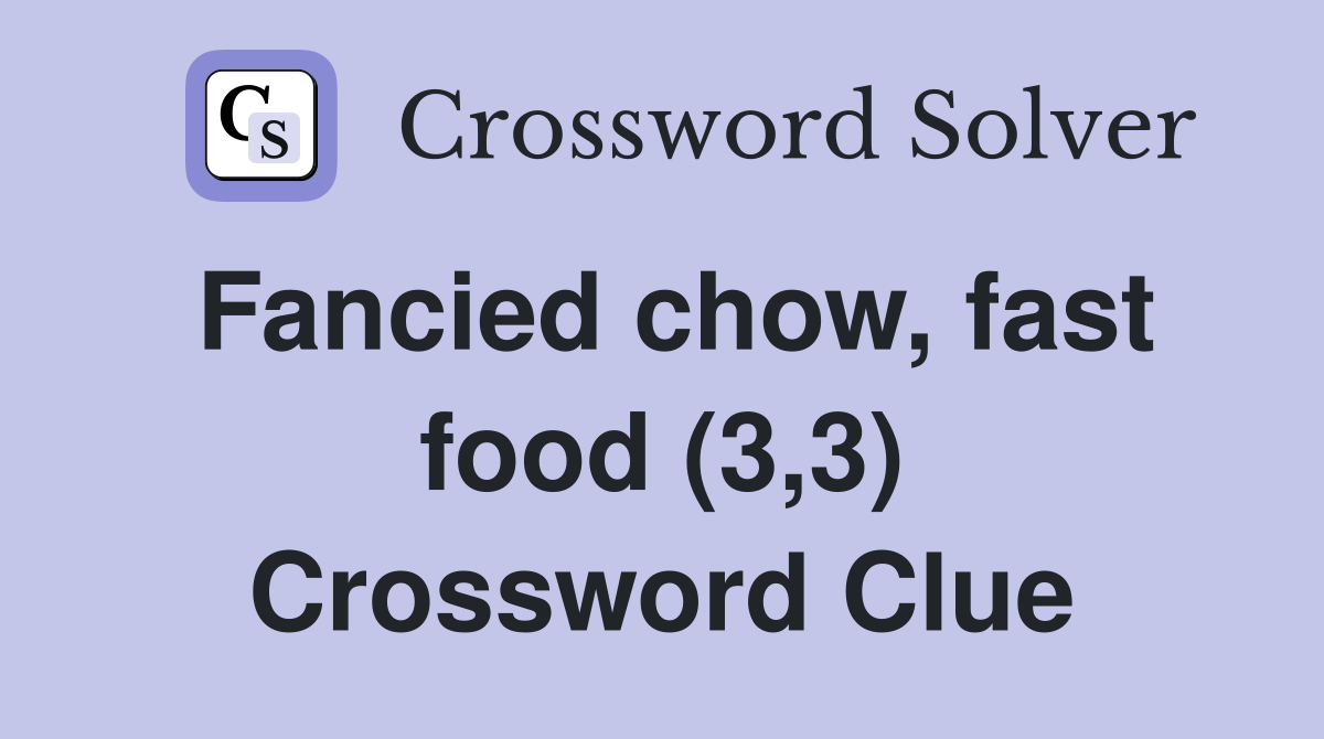 Fancied chow, fast food (3,3) Crossword Clue