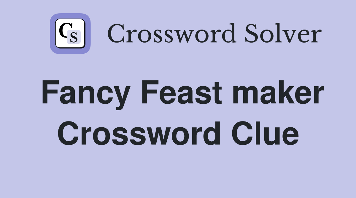 Fancy Feast maker Crossword Clue