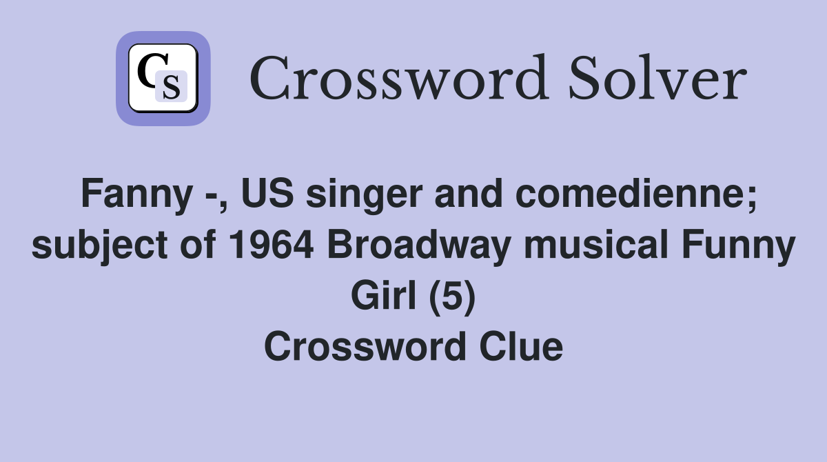 US singer and comedienne subject of 1964 Broadway musical