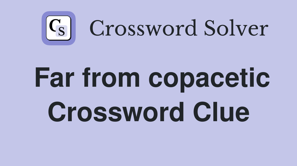 Far from copacetic Crossword Clue