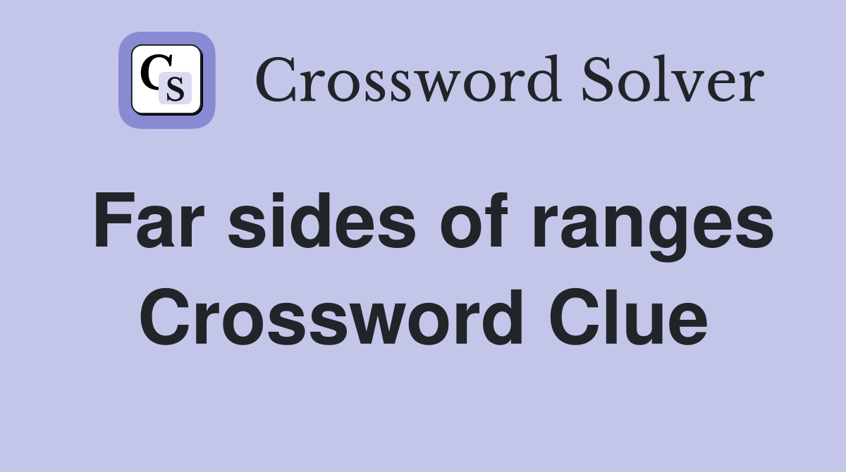 Far sides of ranges Crossword Clue