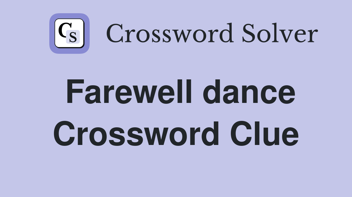 Farewell dance Crossword Clue