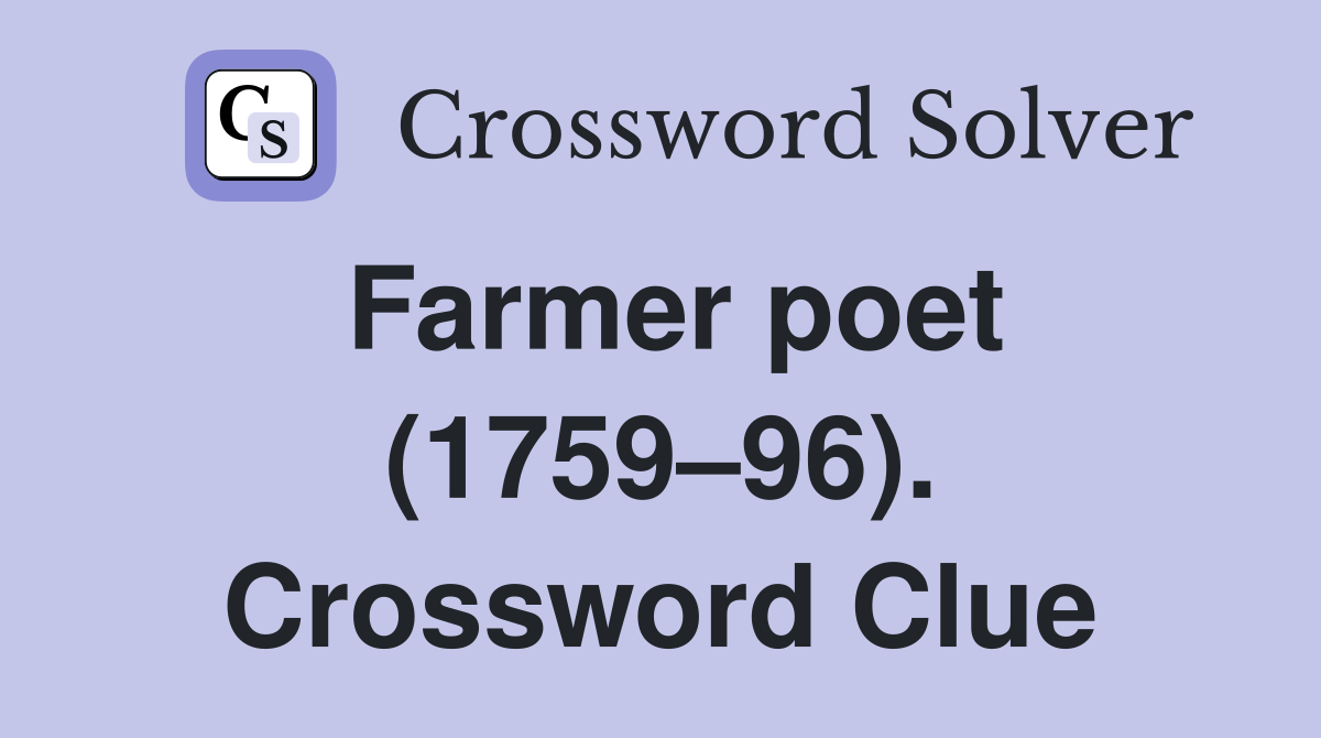 Farmer poet (1759–96). Crossword Clue