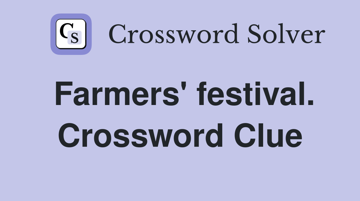Farmers' festival. Crossword Clue