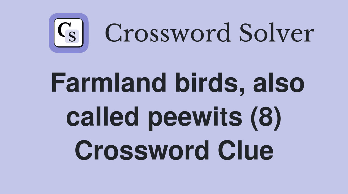 Farmland birds, also called peewits (8) Crossword Clue