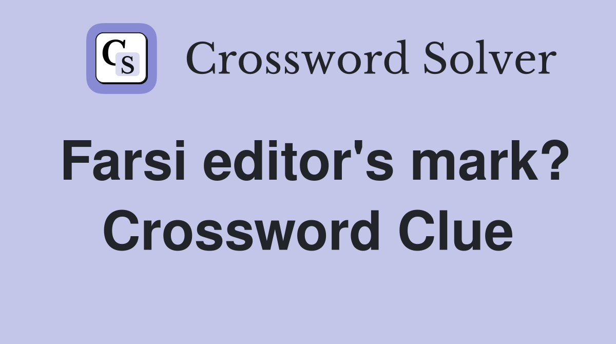 Farsi editor's mark? Crossword Clue