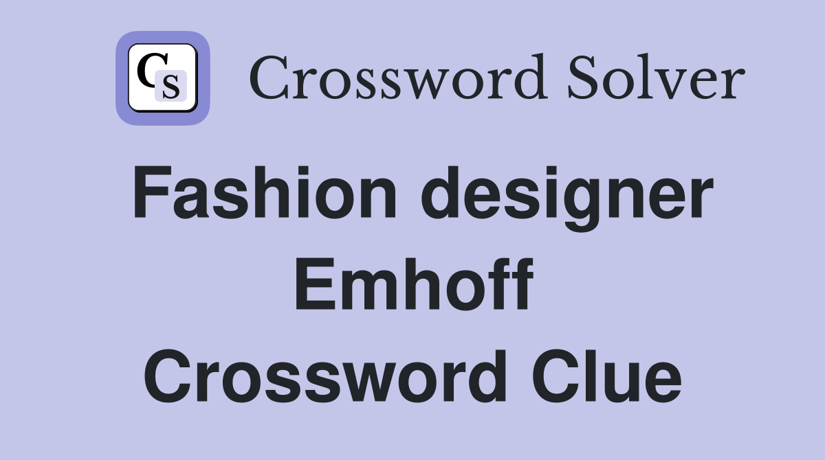 Fashion designer Emhoff Crossword Clue