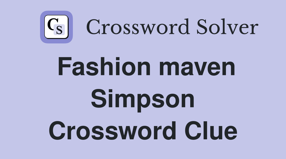 Fashion maven Simpson Crossword Clue