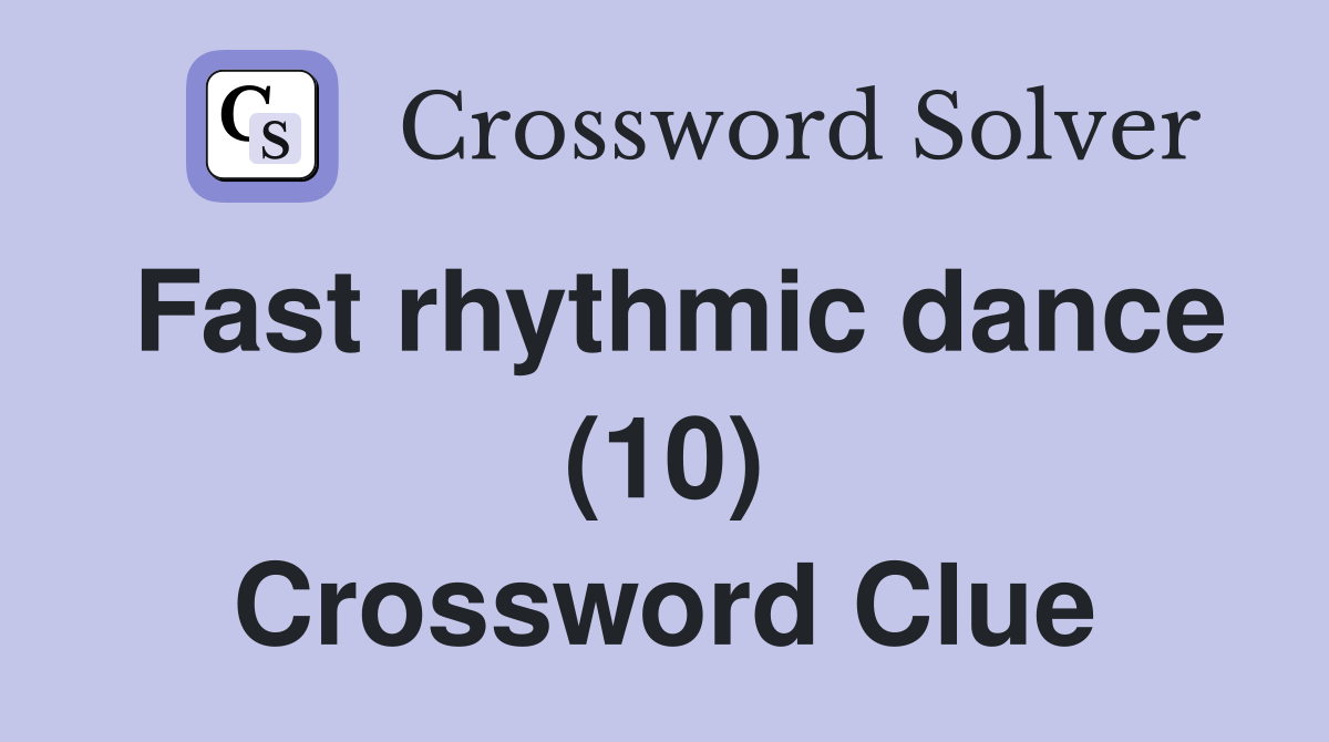 Fast rhythmic dance (10) Crossword Clue