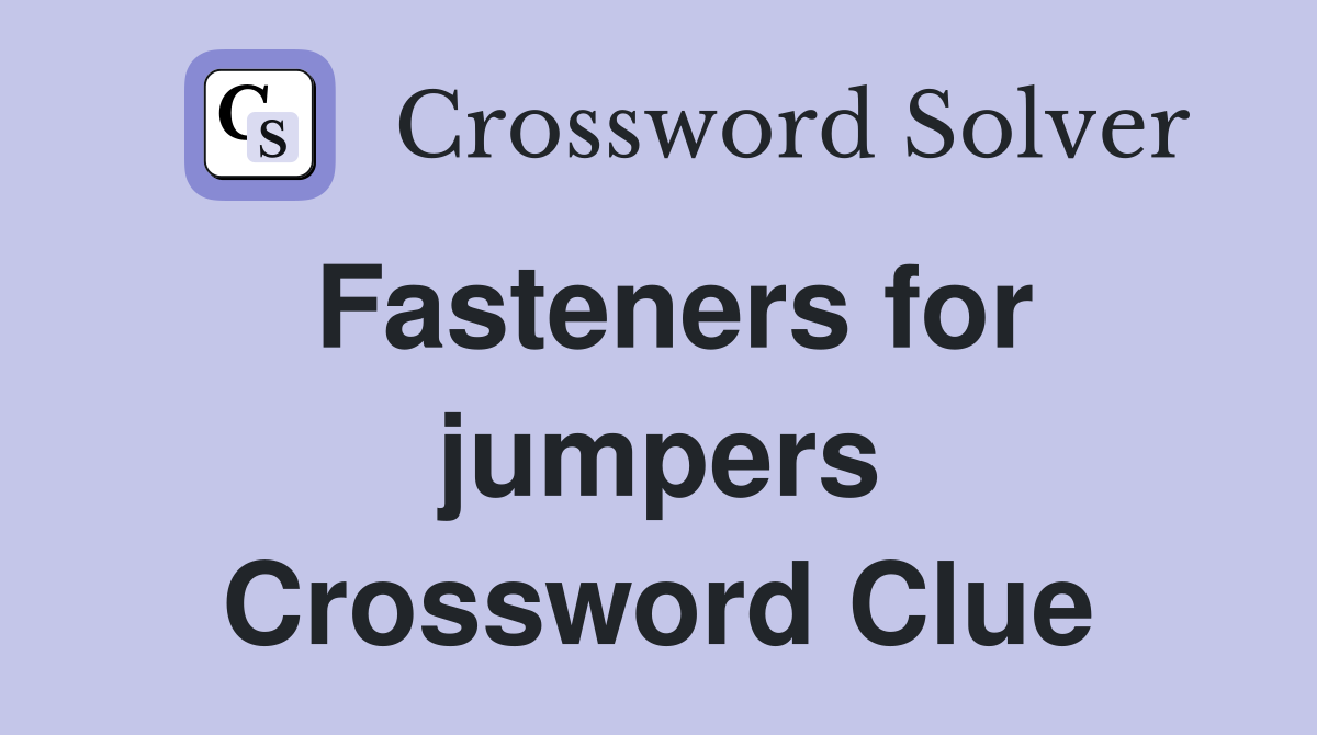 Fasteners for jumpers Crossword Clue