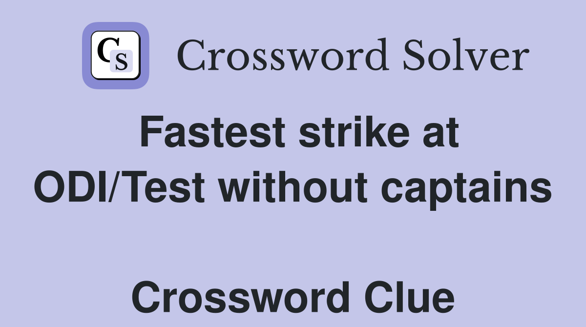 Fastest strike at ODI/Test without captains  Crossword Clue