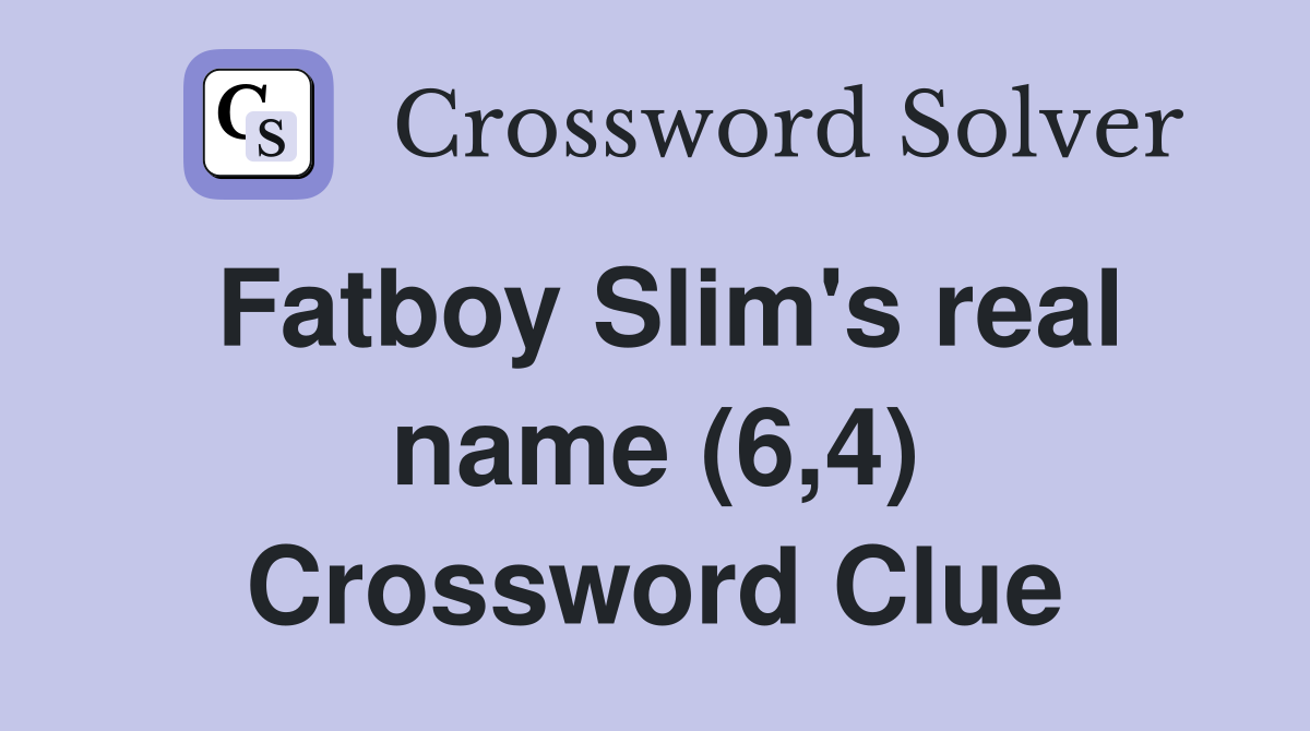 Fatboy Slim's real name (6,4) Crossword Clue